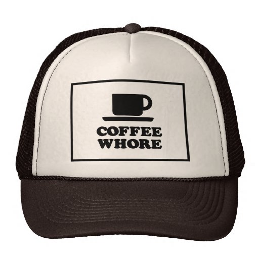 Coffee Whore Trucker Hat