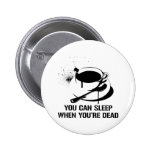 Coffee you can sleep when you're dead button