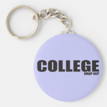 COLLEGE DROP OUT KEYCHAINS
