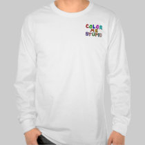 Colour Me Stupid t-shirts