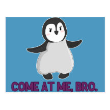 Come At Me, Bro Penguin postcard