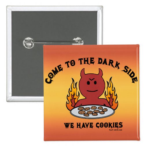 Come to the Dark Side Pin