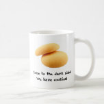 Come to the dark side! We have cookies! Coffee Mugs