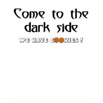 Come To The Dark Side - We Have Cookies!