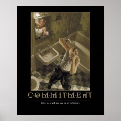 Commitment Motivational Poster on Motivational Poster