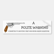 COMMITTED TO SHOOTING FIRST AND NEVER ASK... BUMPER STICKERS