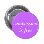 compassion is free buttons