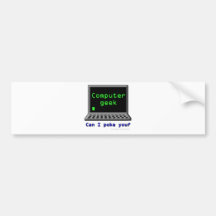 Computer geek. Can I poke you? Bumper Sticker