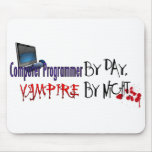 Computer Programmer by Day, Vampire by night Mouse Pad