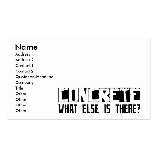 Concrete What Else Is There? Business Card Template