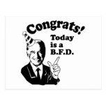 CONGRATS TODAY IS A BFD.png Postcards