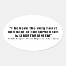 Conservatism Libertarian Quote by Ronald Reagan Stickers