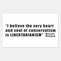 Conservatism Libertarianism Quote by Ronald Reagan Rectangle Stickers