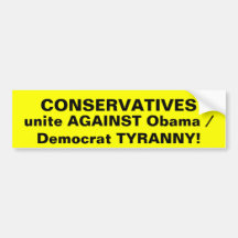 Conservative against tryanny! bumper sticker