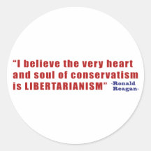 Conservative Libertarian Quote by President Reagan Stickers