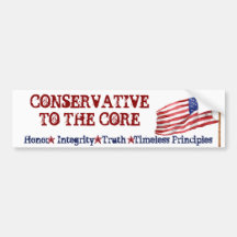 Conservative to the Core - Honour, Integrity, Trut Bumper Stickers