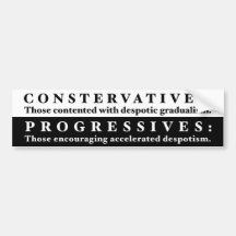 Conservatives and Progressives Bumper Sticker