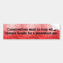 Conservatives & Liberals Bumper Sticker