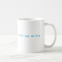 const ego as big kaffee tasse