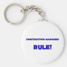 Construction Managers Rule! Key Chain