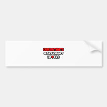 Consultants Make Great Lovers Bumper Stickers