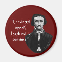 "Convinced myself, I seek not to co... Magnets