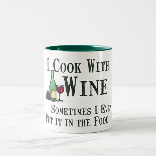 Cooking with Wine Coffee Mug