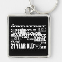 Cool Fun 21st Birthday Party Greatest 21 Year Old Key Chains