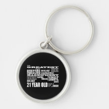 Cool Fun 21st Birthday Party Greatest 21 Year Old Keychain