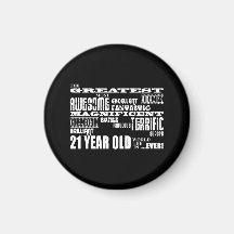 Cool Fun 21st Birthday Party Greatest 21 Year Old Fridge Magnet