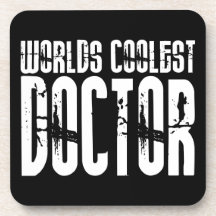 Cool Gifts for Doctors : Worlds Coolest Doctor Beverage Coaster