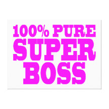 Cool Pink Gifts for Bosses : 100% Pure Super Boss Canvas Prints