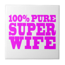 Cool Pink Gifts for Wives : Super Wife Ceramic Tile