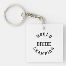 Cool Retro Brides Gifts : World Champion Bride Acrylic Keychains
