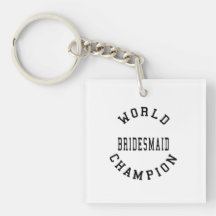 Cool Retro Bridesmaids : World Champion Bridesmaid Square Acrylic Key Chain