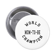 Cool Retro World Champion Mom to Be Button