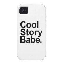Cool story babe case for the iPhone 4
