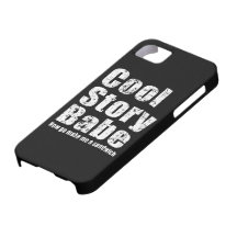 Cool Story Babe Now Go Make Me A Sandwich iPhone 5