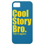 Cool Story Bro.