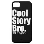 Cool Story Bro.