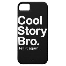 Cool Story Bro. Barely There iPhone 5 Case