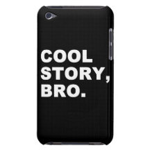 Cool Story Bro Barely There iPod Cases