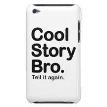 Cool Story Bro. Barely There iPod Touch Case