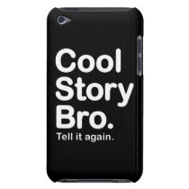 Cool Story Bro. Barely There iPod Touch Case