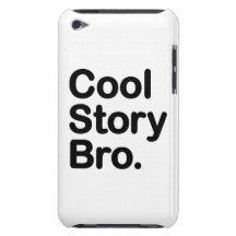 Cool Story Bro. Barely There iPod Touch Case