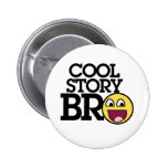 Cool story bro buttons