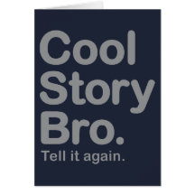 Cool Story Bro. Card