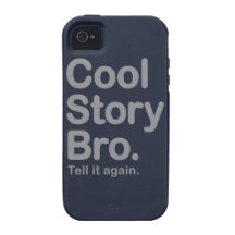Cool Story Bro. iPhone 4 Case