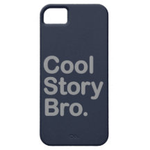 Cool Story Bro. iPhone 5 Case