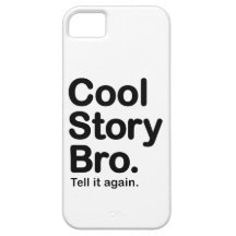 Cool Story Bro. iPhone 5 Case